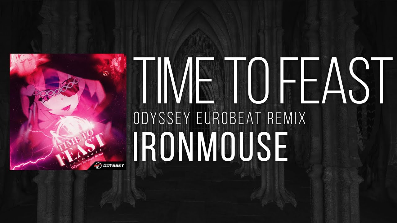 Time To Feast (Odyssey Eurobeat Remix) - Ironmouse ⚰️ [EUROBEAT]