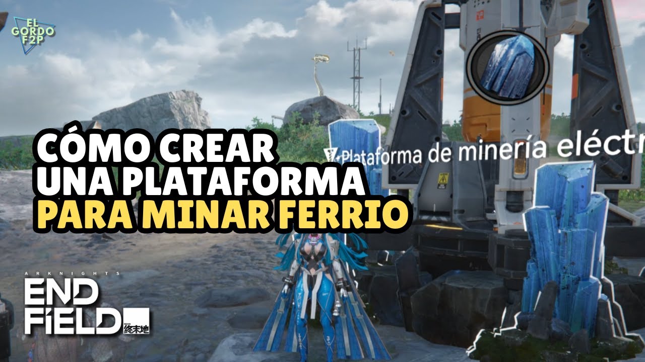 Cómo crear una plataforma para minar Ferrio | Arknights Endfield