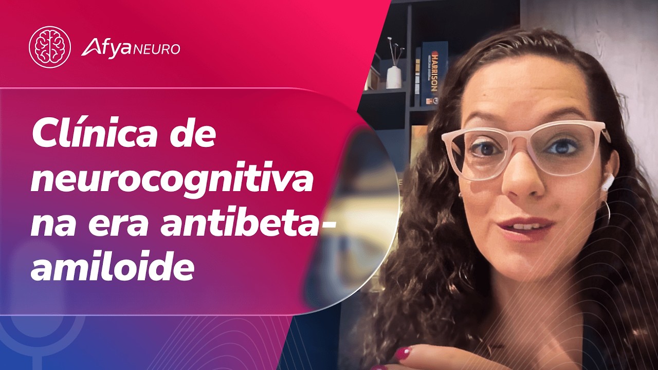 Clínica de neurocognitiva na era antibeta amiloide