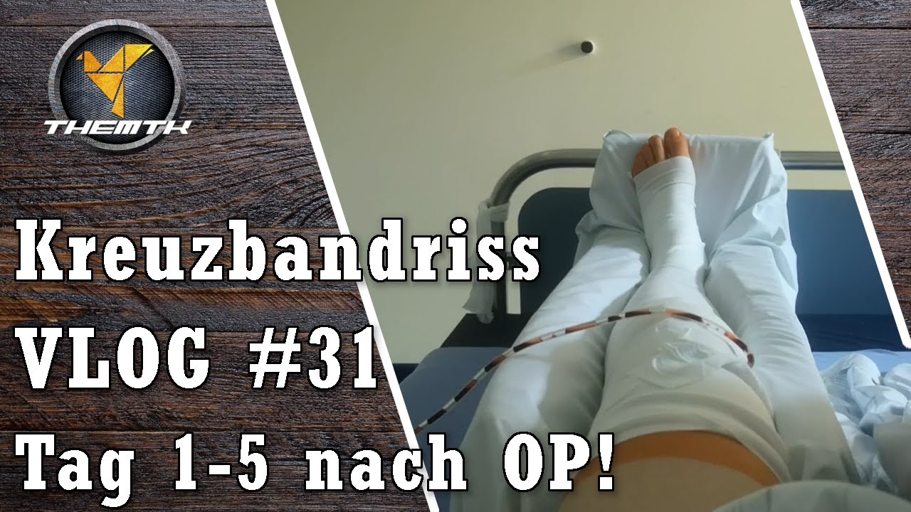 Die Zeit im Krankenhaus und die ersten 5 Tage nach der Kreuzbandriss OP VLOG #31