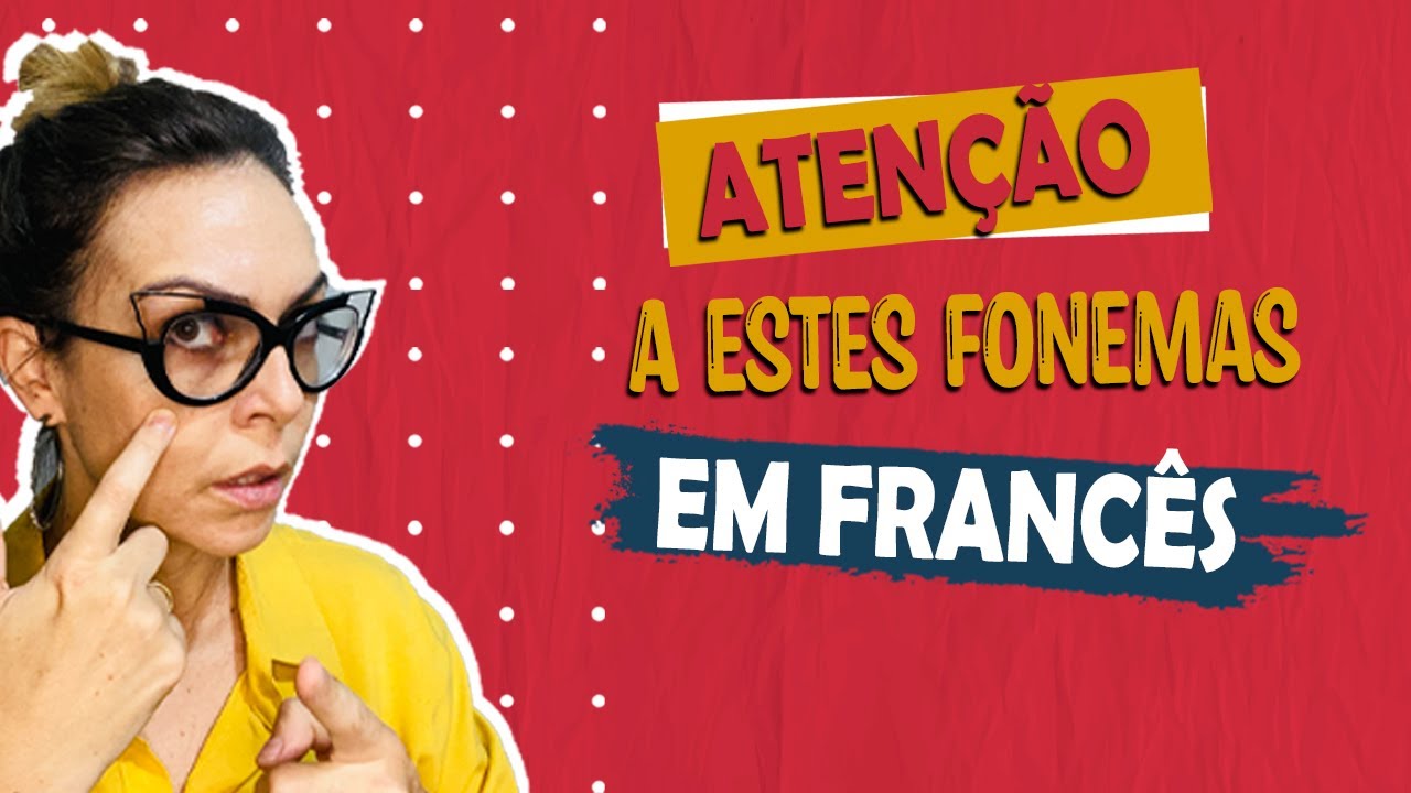 Fonemas Franceses: Descubra como pronunciar os sons do idioma francês corretamente!