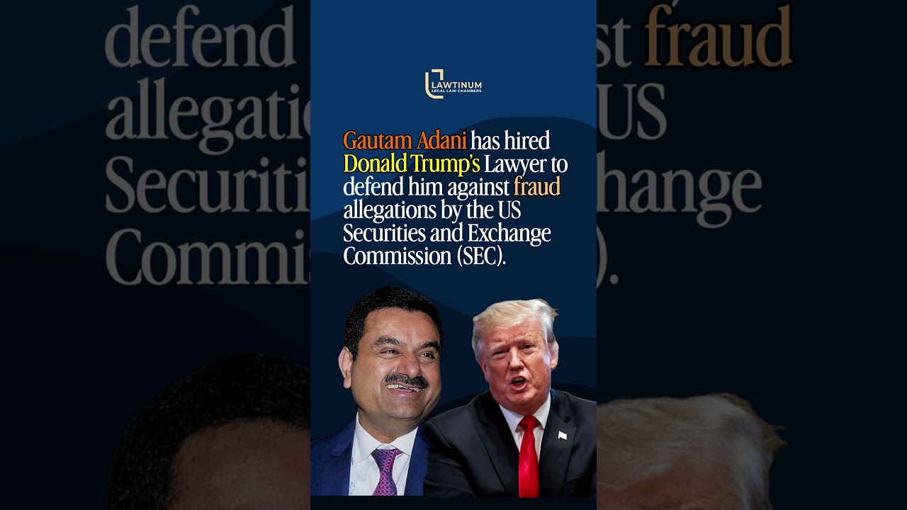 Gautam Adani has hired a prominent Wall Street lawyer to defend him against fraud allegations by SEC