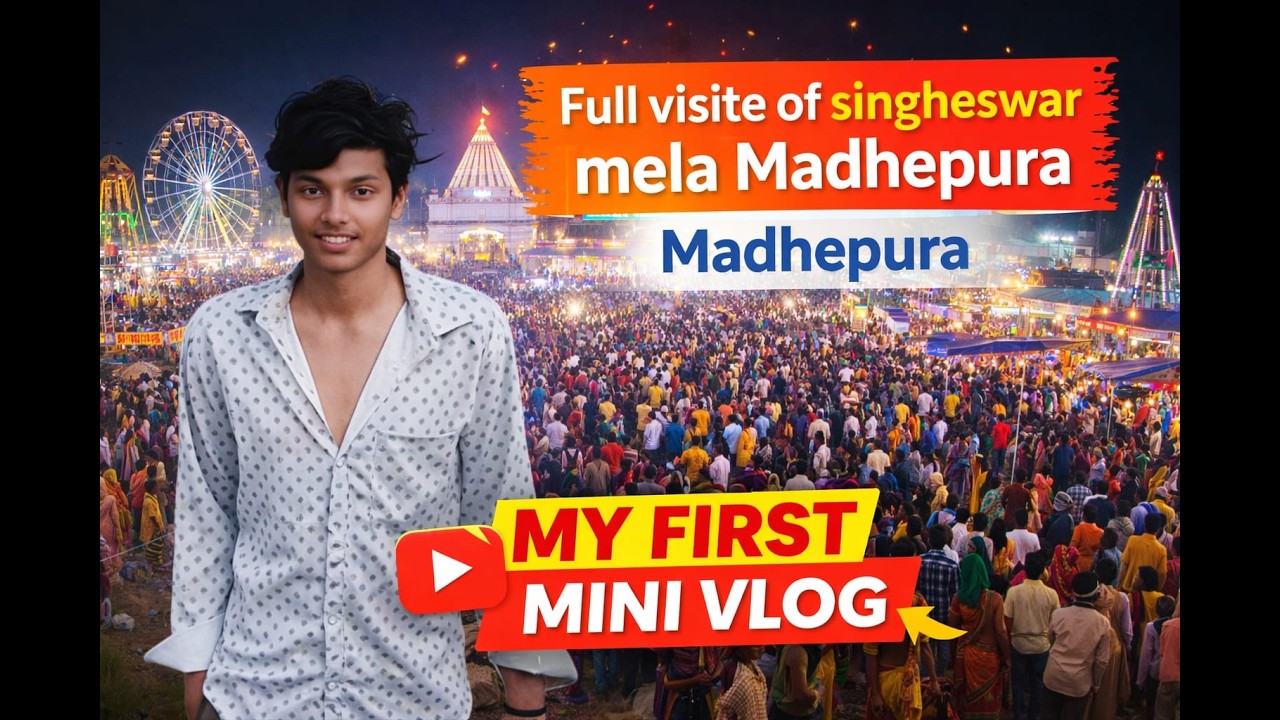 Bihar ka devghar: singheshwar sthan mela ; my first vlog 2026