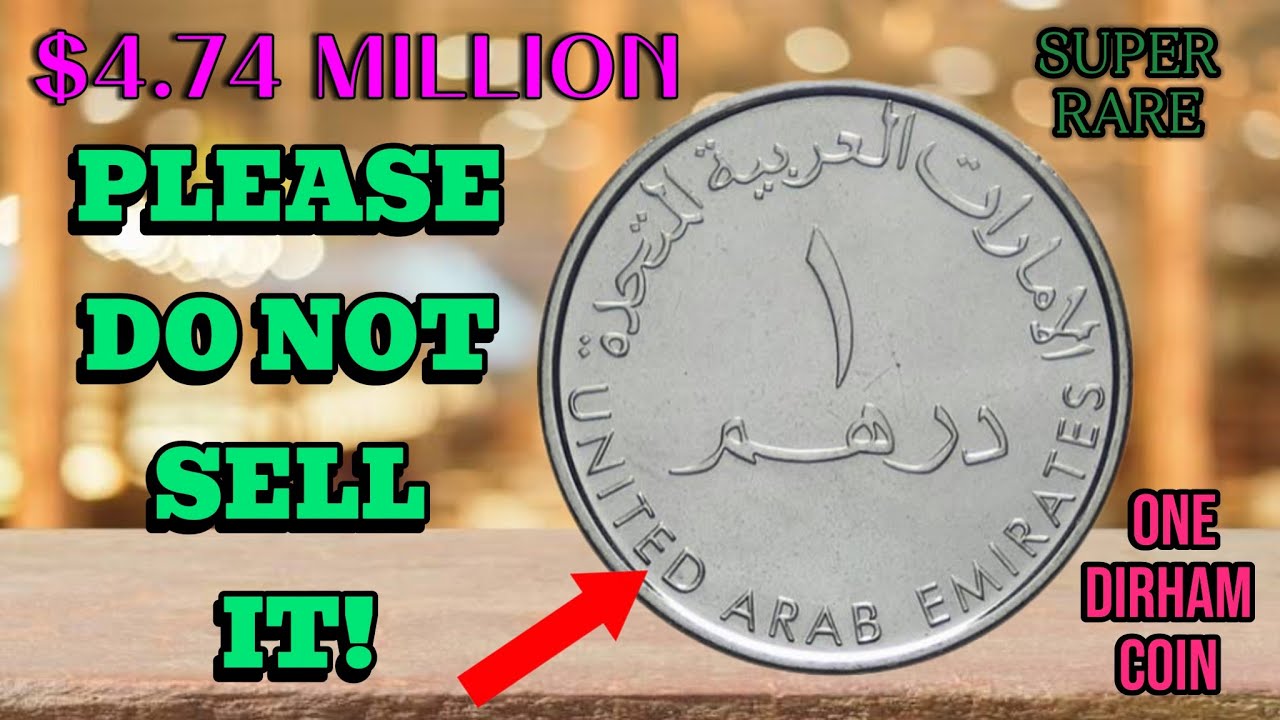 Most Valuable 1 Dirham Coin 2015  Worth Big Money Rare UAE Coin You Must Check