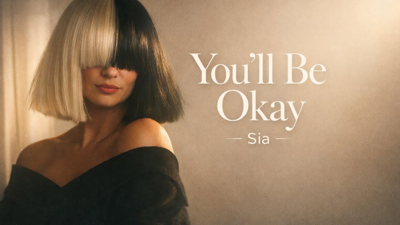 Sia - You'll Be Okay  (2026 New Music) Lyrics Video