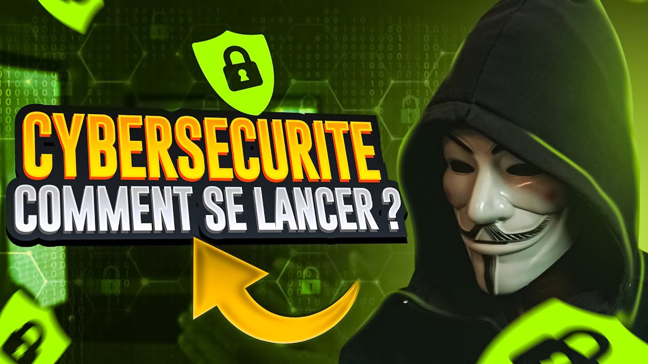 Cybersécurité : guide COMPLET pour démarrer rapidement en 2026 | Sécurité informatique débutant