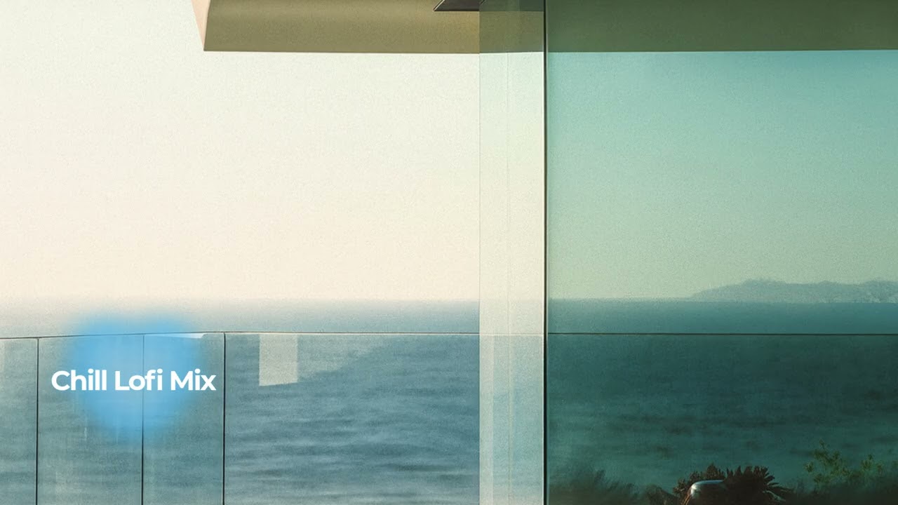 Serene Ocean View - Chill Lofi Mix / Study, Focus Music [Playlist]