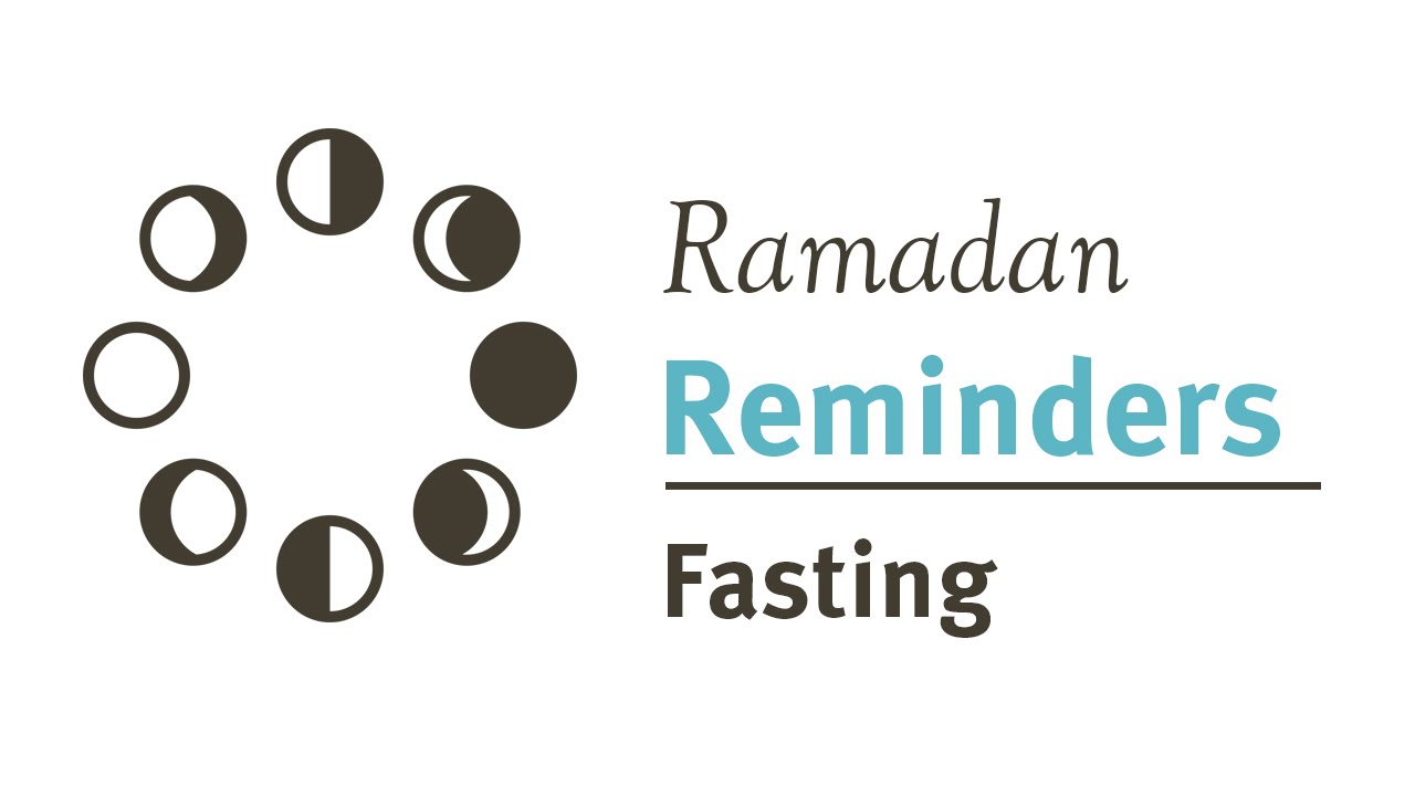 Ramadan Reminder - Fasting