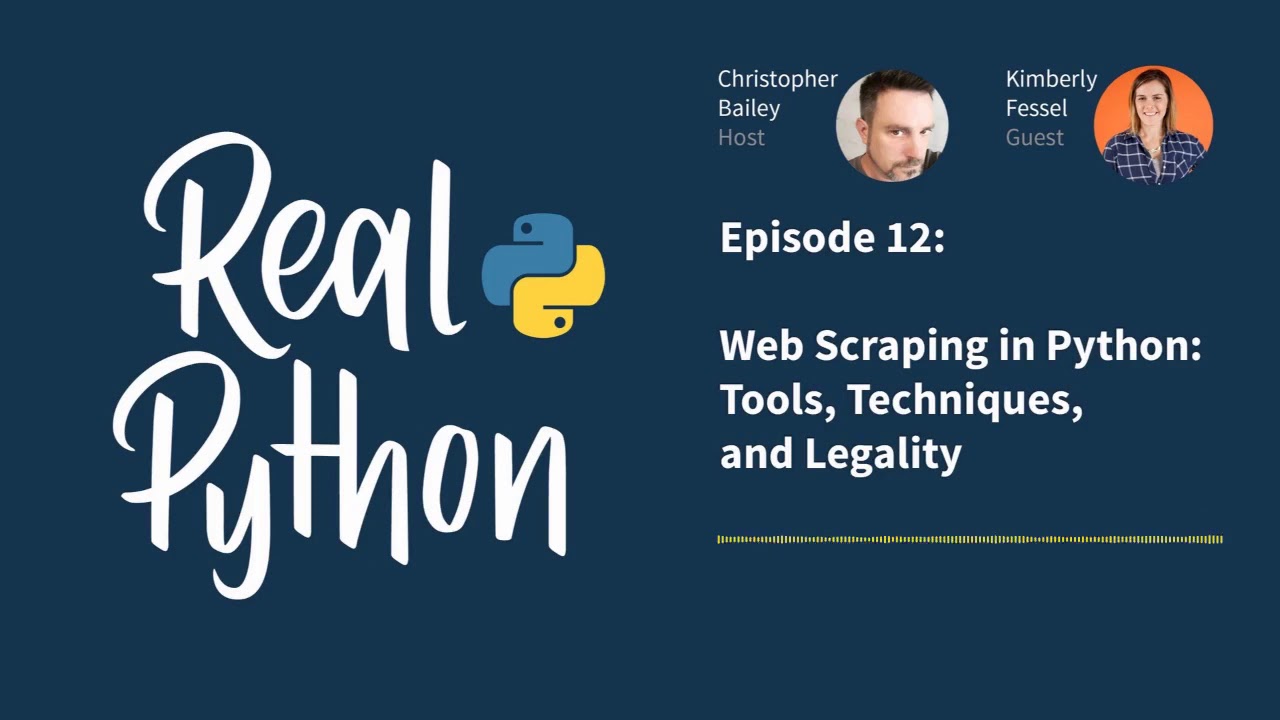 Web Scraping in Python: Tools, Techniques, and Legality | Real Python Podcast #12