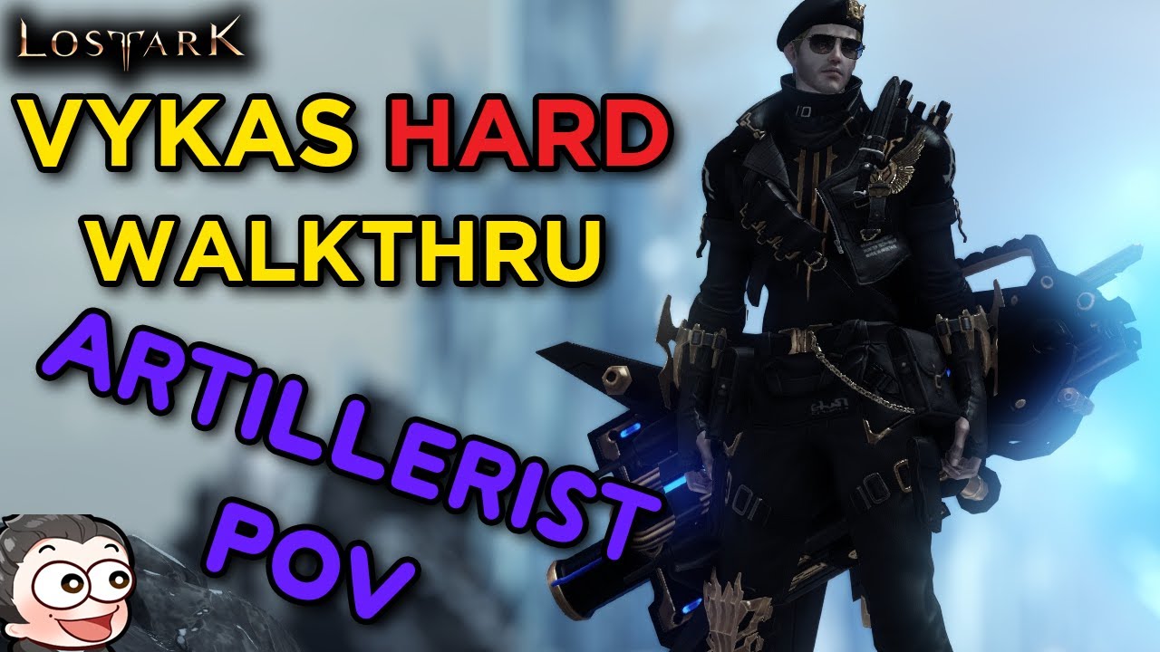 Vykas Hard Walkthrough | Artillerist PoV | Lost Ark