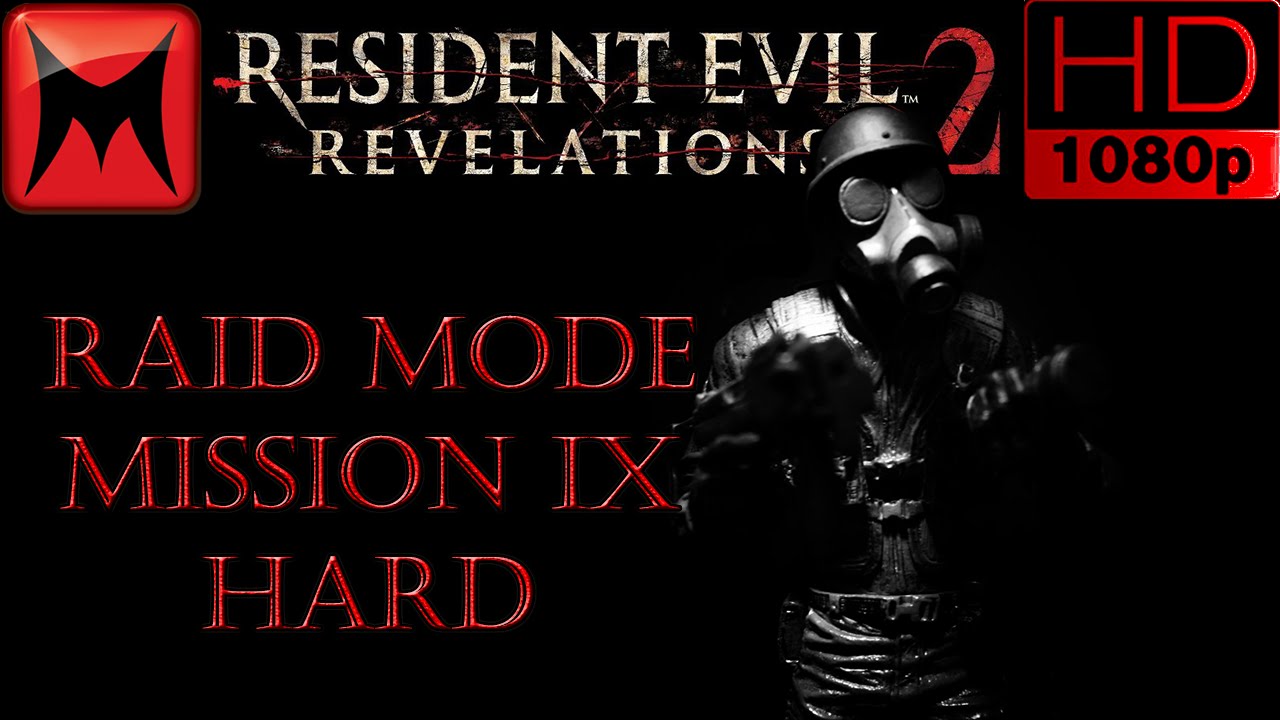 Resident Evil Revelations 2 Raid Mode Mission IX Hard Earning All Medallions Hunk Gameplay HD1080p