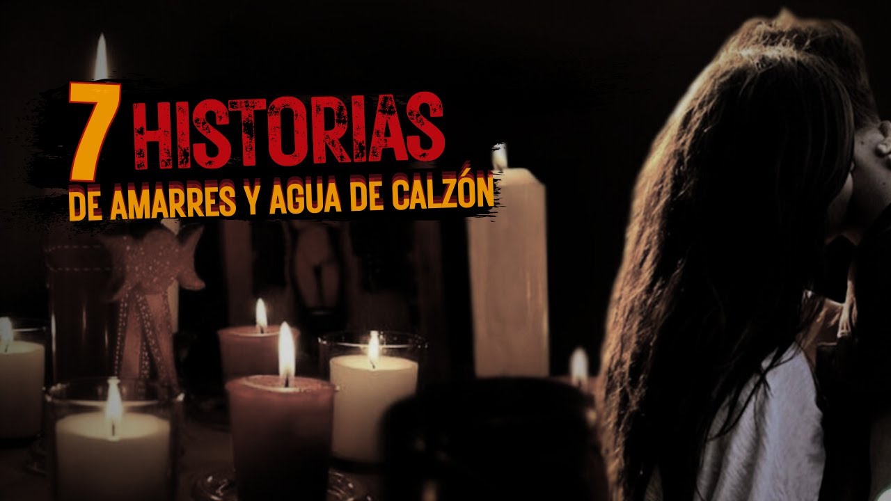 7 HISTORIAS DE AMARRES...HISTORIAS DE BRUJERÍA REAL