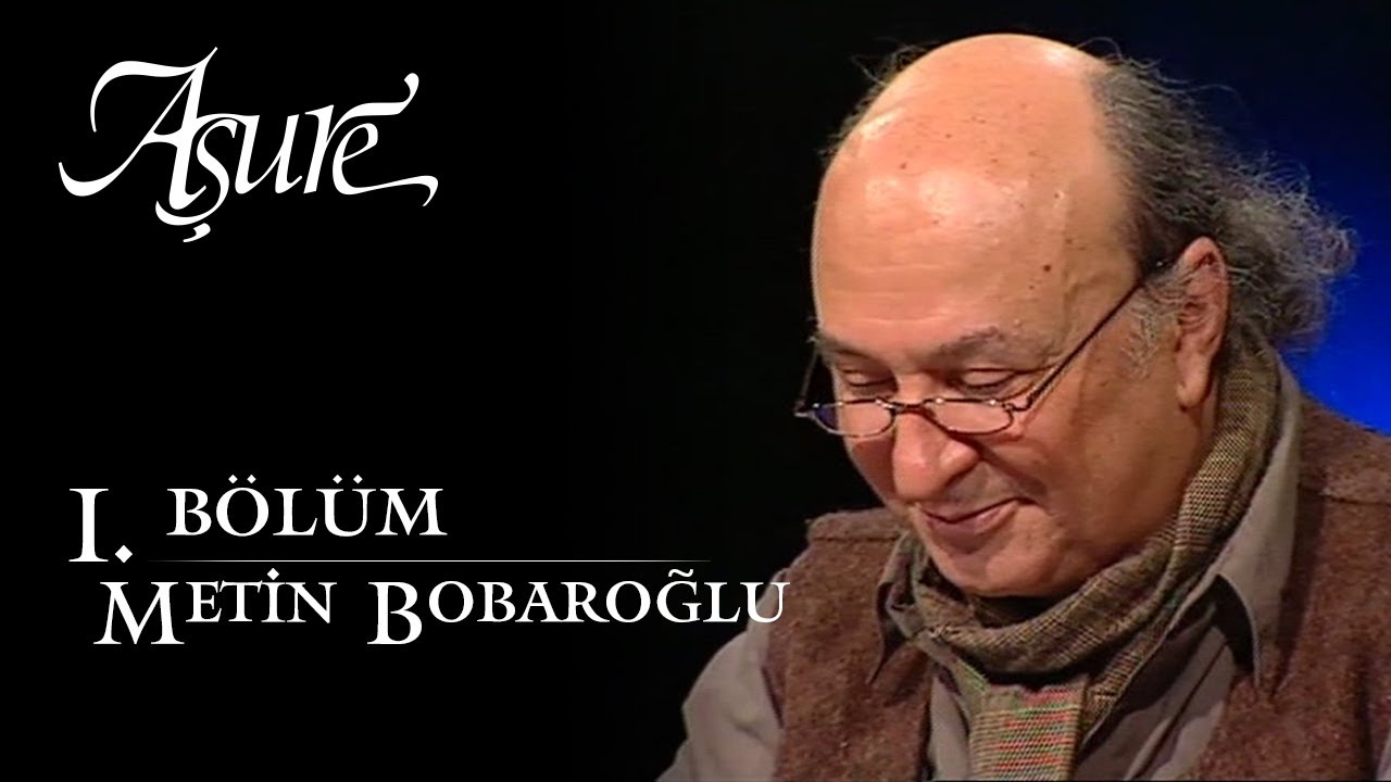 Aşure 1. Bölüm - Metin Bobaroğlu