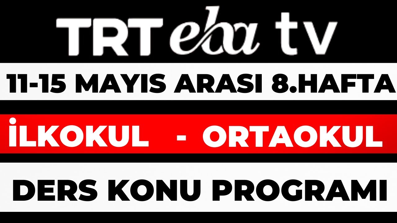 EBA TV İLKOKUL - ORTAOKUL DERS KONU PROGRAMI EBA İLKOKUL ORTAOKUL DERS PROGRAMI