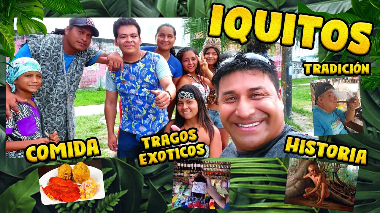 VISITAMOS IQUITOS!! HISTORIA,TRAGOS EXÓTICOS, MÚSICA Y MAS! ACOMPÁÑENME EN ESTA NUEVA AVENTURA!