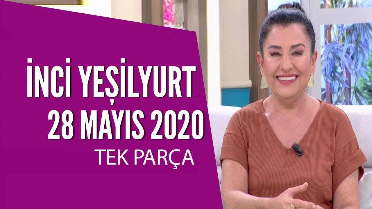Hayatta Her Şey Var 28 Mayıs 2020