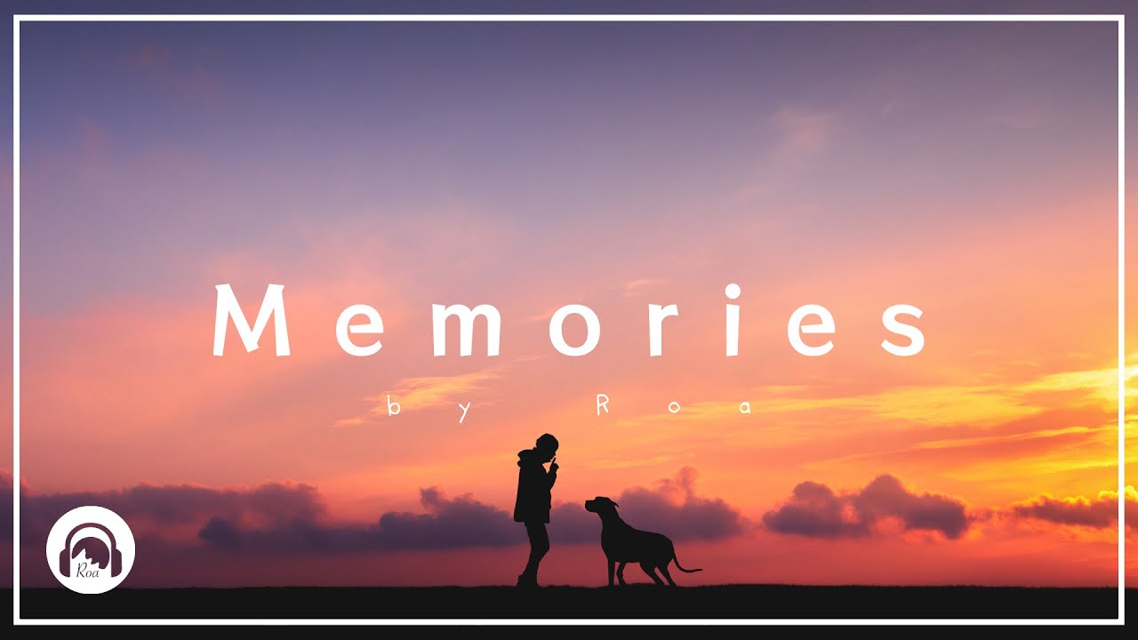 Roa - Memories 【Official】
