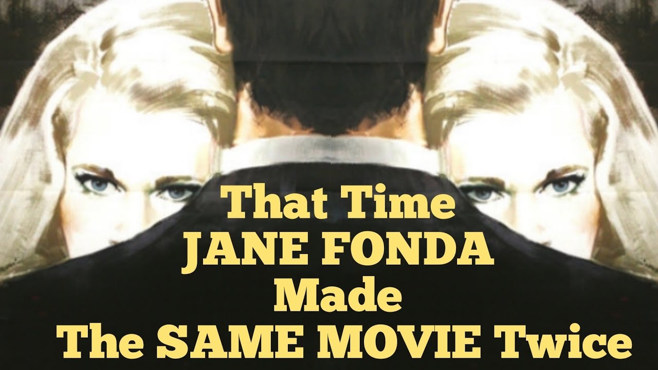 That Time JANE FONDA Made The SAME MOVIE Twice