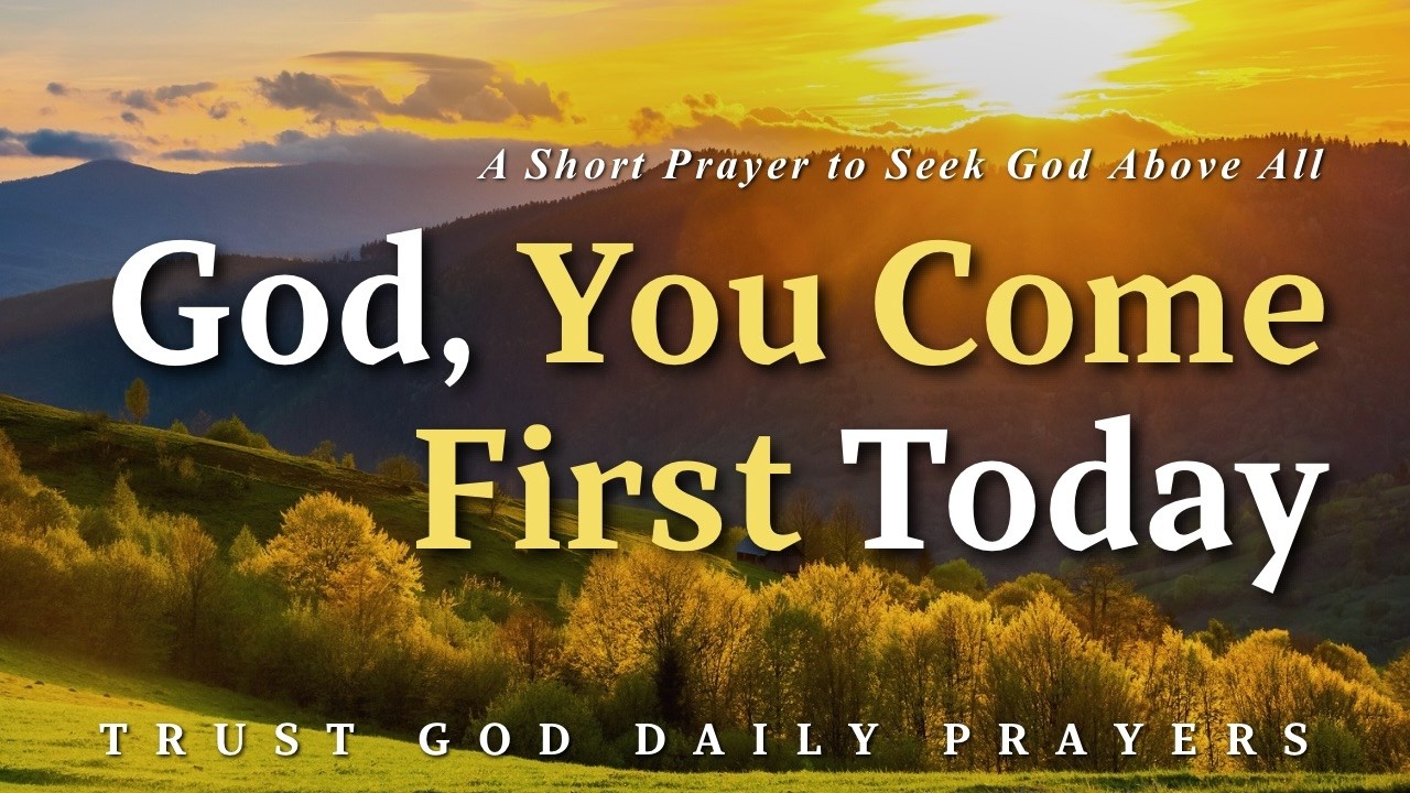 March 18th Prayer to Seek God Above All Else | Let God Be the First Place You Go Today, Friend