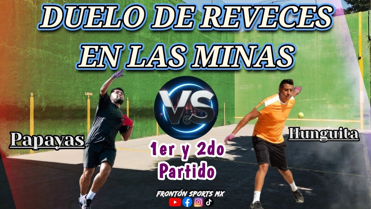 PAPAYAS VS HUNGUITA  *Frontón Las Minas* 1er y 2do partido #deporte #fronton