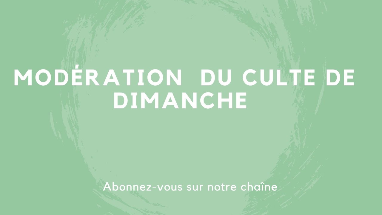 Modération du culte de dimanche
