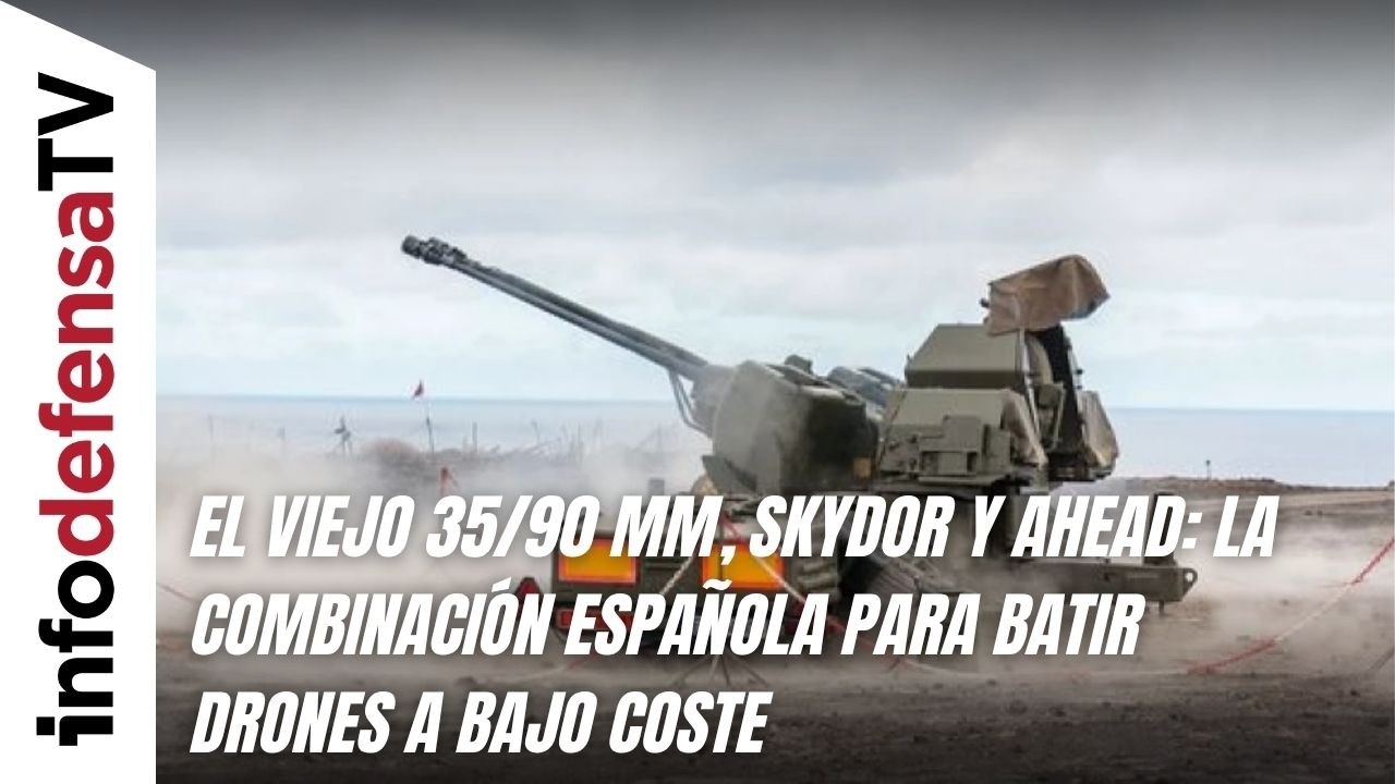 El viejo 35/90 mm, Skydor y Ahead: la combinaci&oacute;n espa&ntilde;ola para batir drones a bajo coste