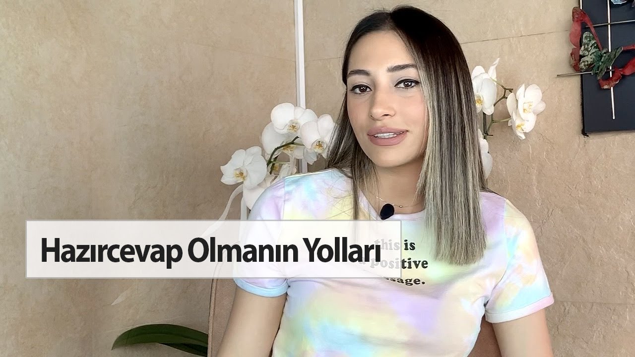 Uzm. Psikolog Tuba Dadaşoğlu - Hazır cevap olmanın yolları