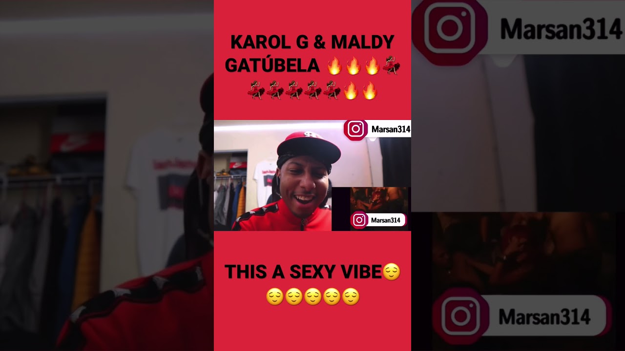 KAROL G & MALDY GAT&Uacute;BELA !! 🔥💃🏽 SEXY VIBES #karolg #gatubela #spanish #reaction #marsan314