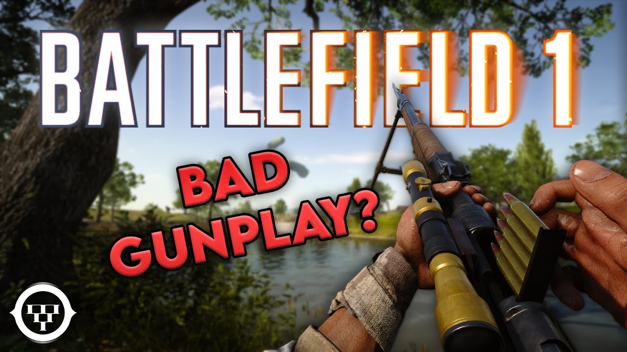 Was Battlefield 1 Gunplay ACTUALLY Bad.....?