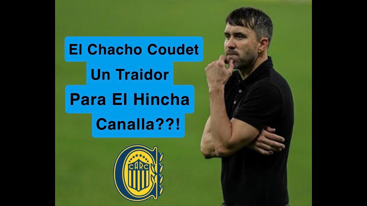 El Chacho Coudet es un traidor para Central?