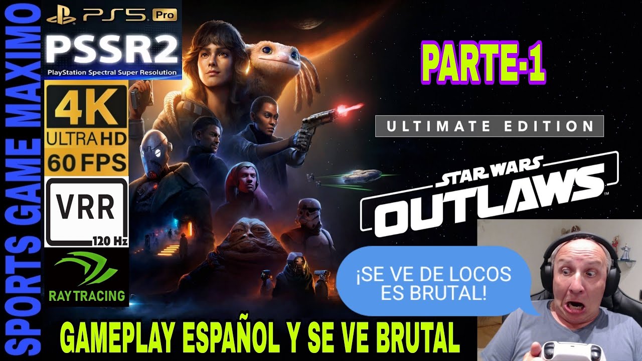 PSSR 2 ULTRA 4K/60FPS - STAR WARS OUTLAWS, PARTE-1 (PS5 PRO) GAMEPLAY ANALISIS DIRECTO ESPAÑOL