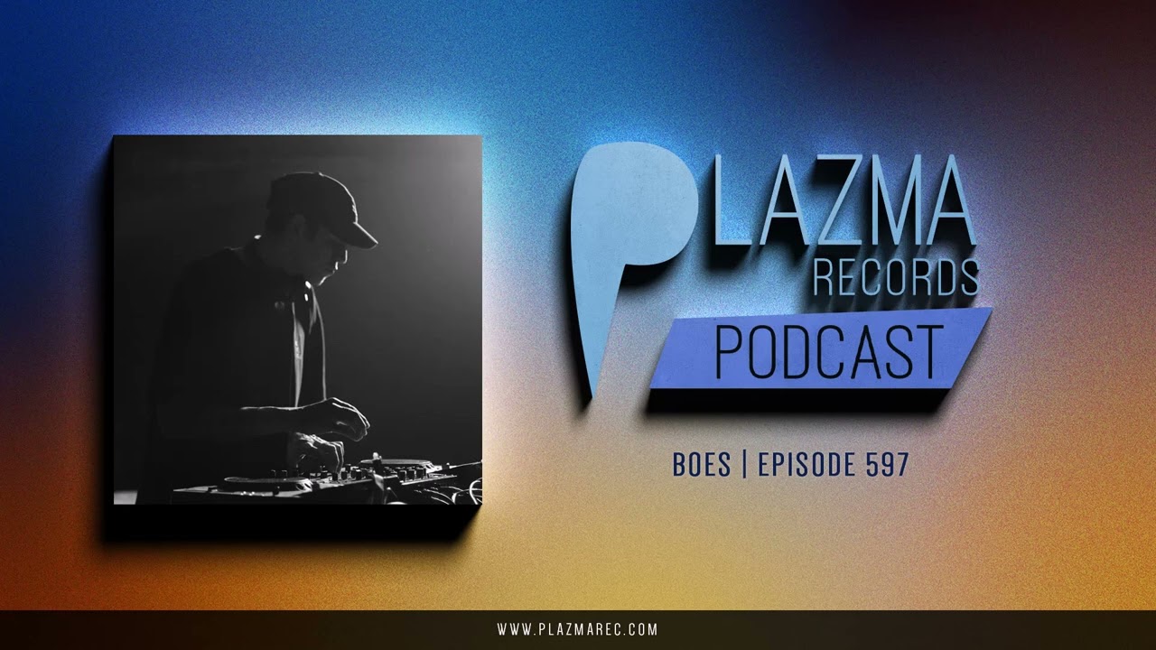 Boes - Plazma Records Episode 597