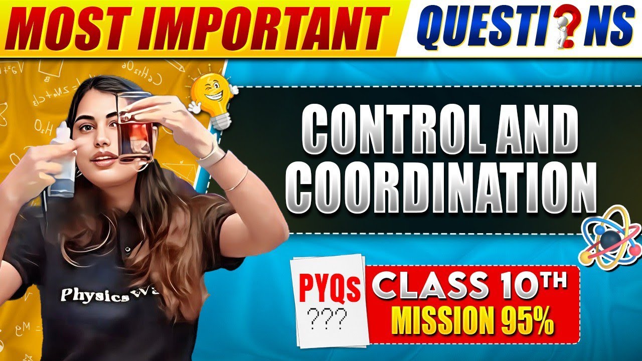 Control And Coordination PYQs - Most Important Questions | Class 10th Boards | PW Foundation VP