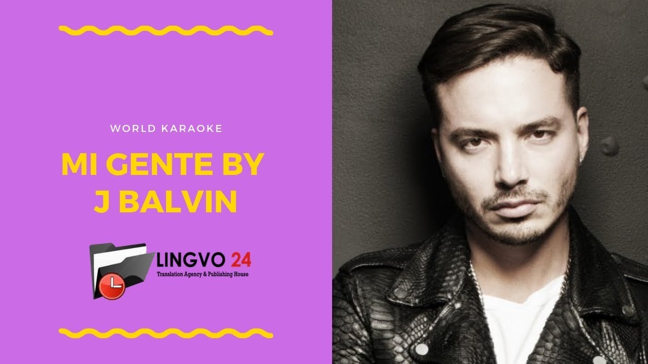 World Karaoke. Mi Gente by J Balvin