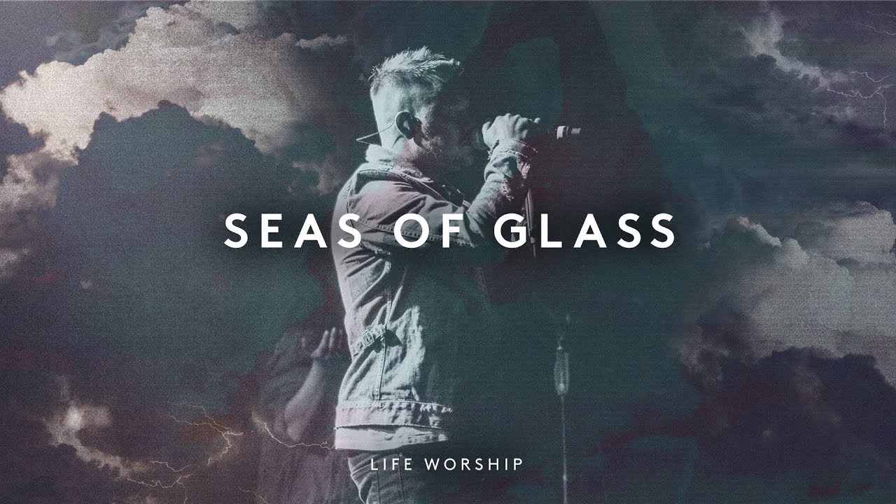 Seas of Glass | Live | LIFE Worship