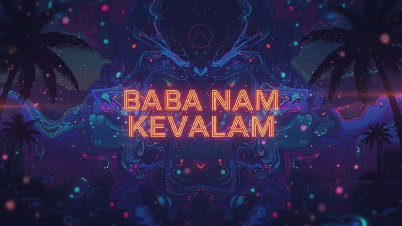 Baba nam kevalam - Love is all there is