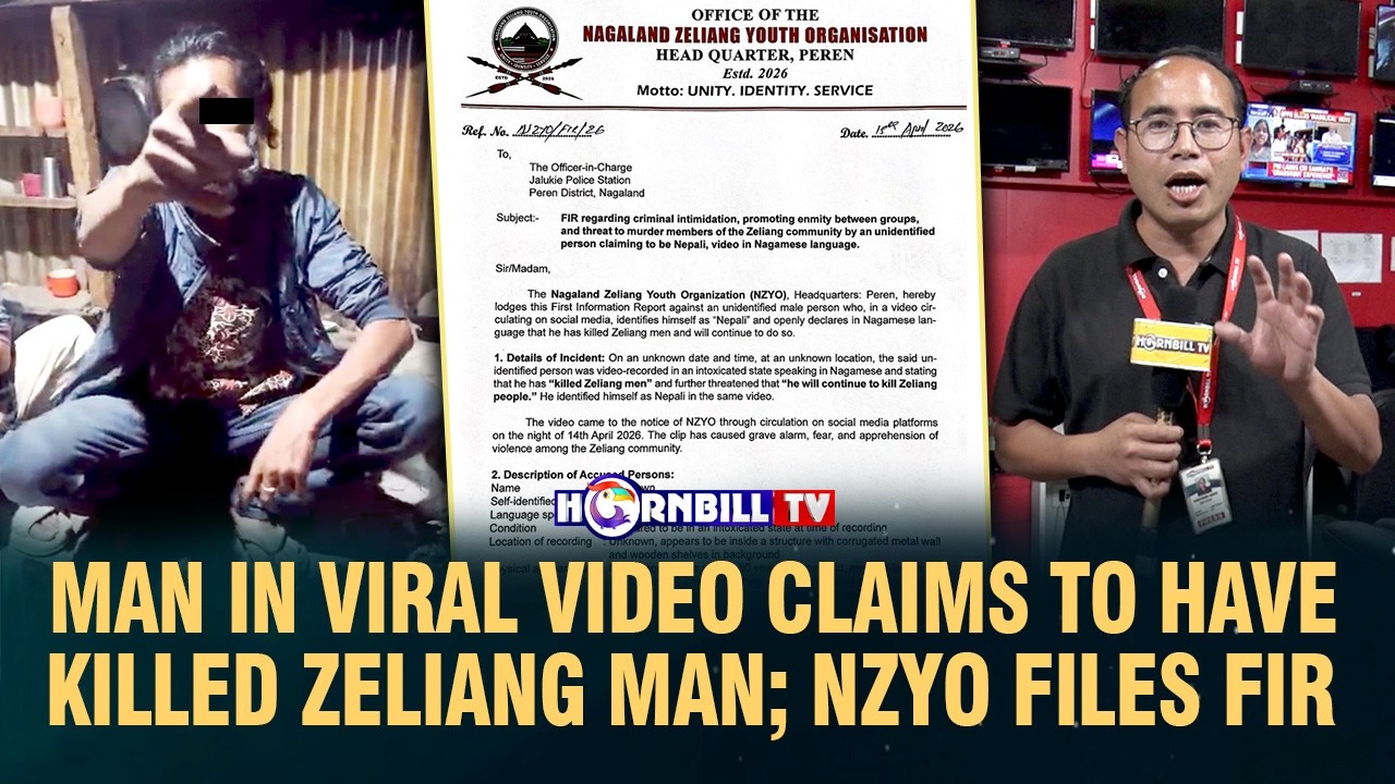 MAN IN VIRAL VIDEO CLAIMS TO HAVE KILLED ZELIANG MAN; NZYO FILES FIR