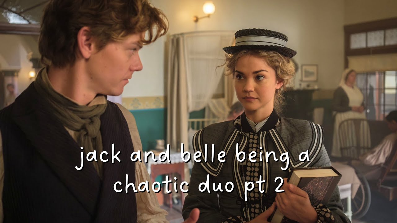 jack & belle being a comedic duo pt 2