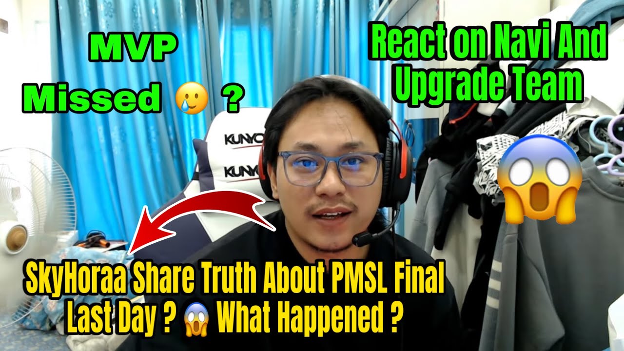 Sky Horaa Share Truth About PMSL Final Last Day And MVP Missed ? React on Navi and UPGRADE Team .