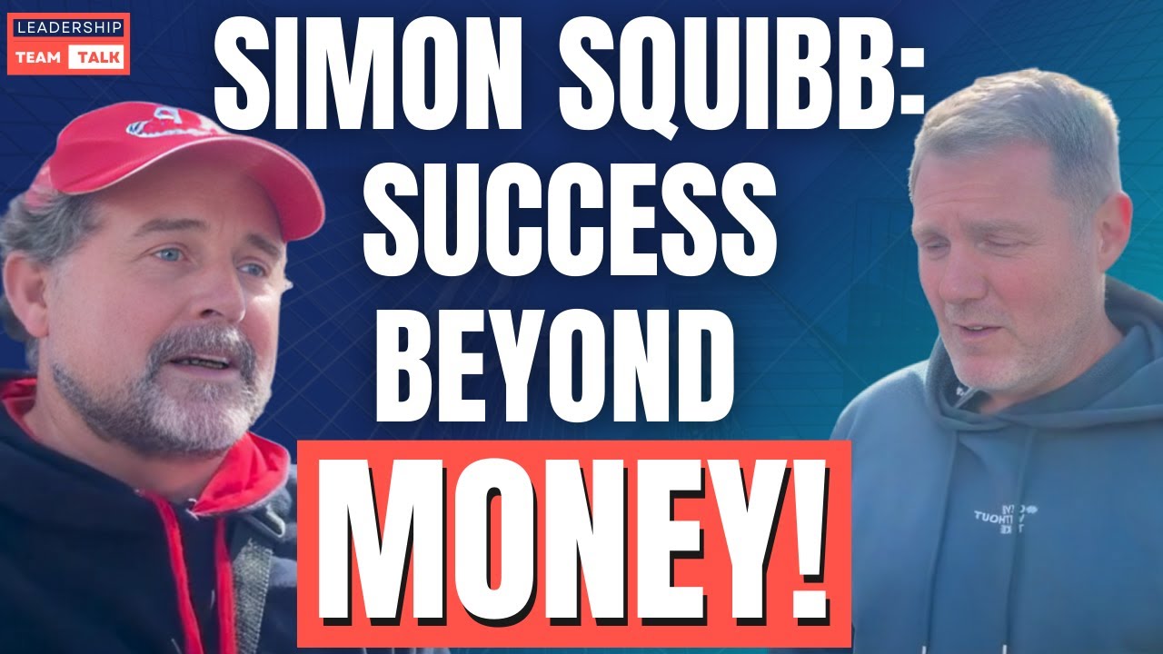 Leadership Beyond Money: Simon Squibb&rsquo;s Tips for Purpose-Driven Success @SimonSquibb