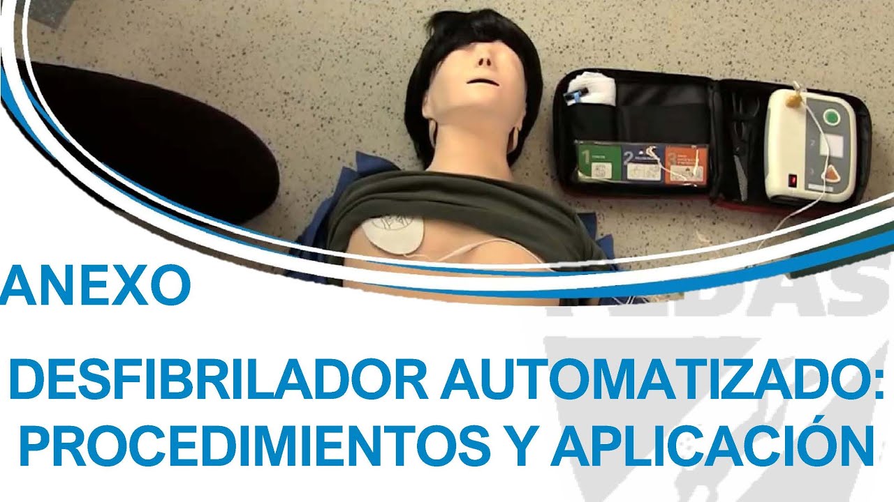 Soporte Vital Básico (FEDAS): ANEXO. DESFIBRILADOR AUTOMATIZADO: PROCEDIMIENTOS Y APLICACIÓN