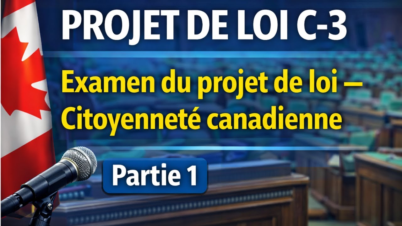 Projet de loi C-3 : Nouvelle loi sur la citoyenneté canadienne – Partie 1