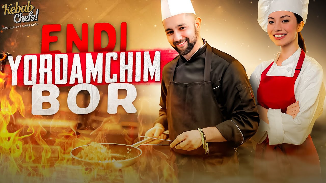 Kebab Chefs! - Restaurant Simulator- ENDI YORDAMCHIM BOR | UzLider #3