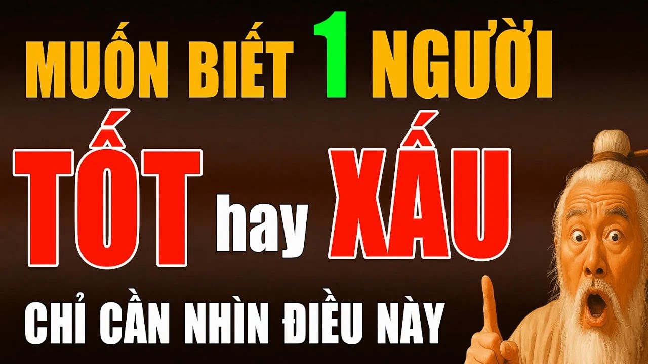 ✨ “Muốn Biết Rõ Lòng Người – Hãy Nhìn 9 Điểm Này!   Triết Lý Cổ Nhân Soi Tỏ Nhân Tâm” ✨