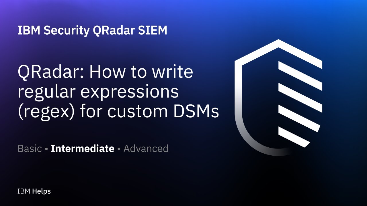 QRadar: How to write regular expressions (regex) for custom DSMs