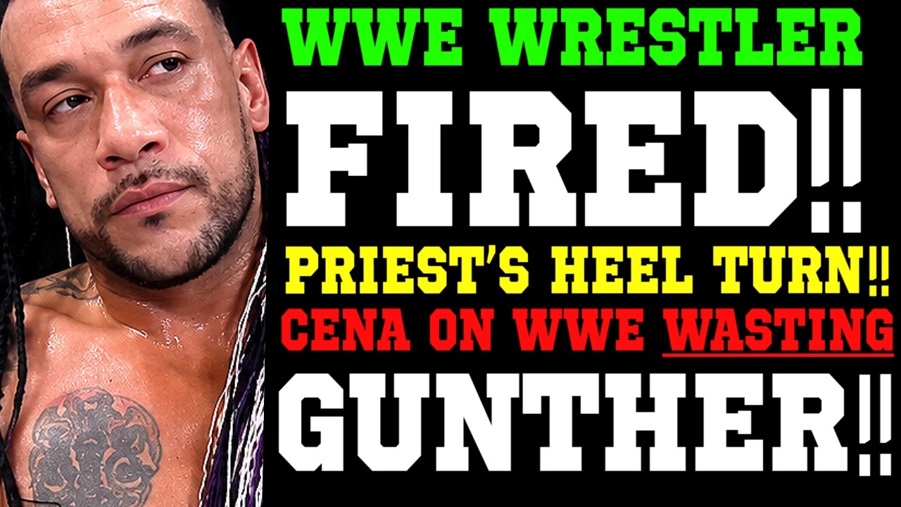 WWE News! WWE Star FIRED! John Cena On WWE Wasting Gunther! Truth Behind Damian Priest&rsquo;s Heel Turn