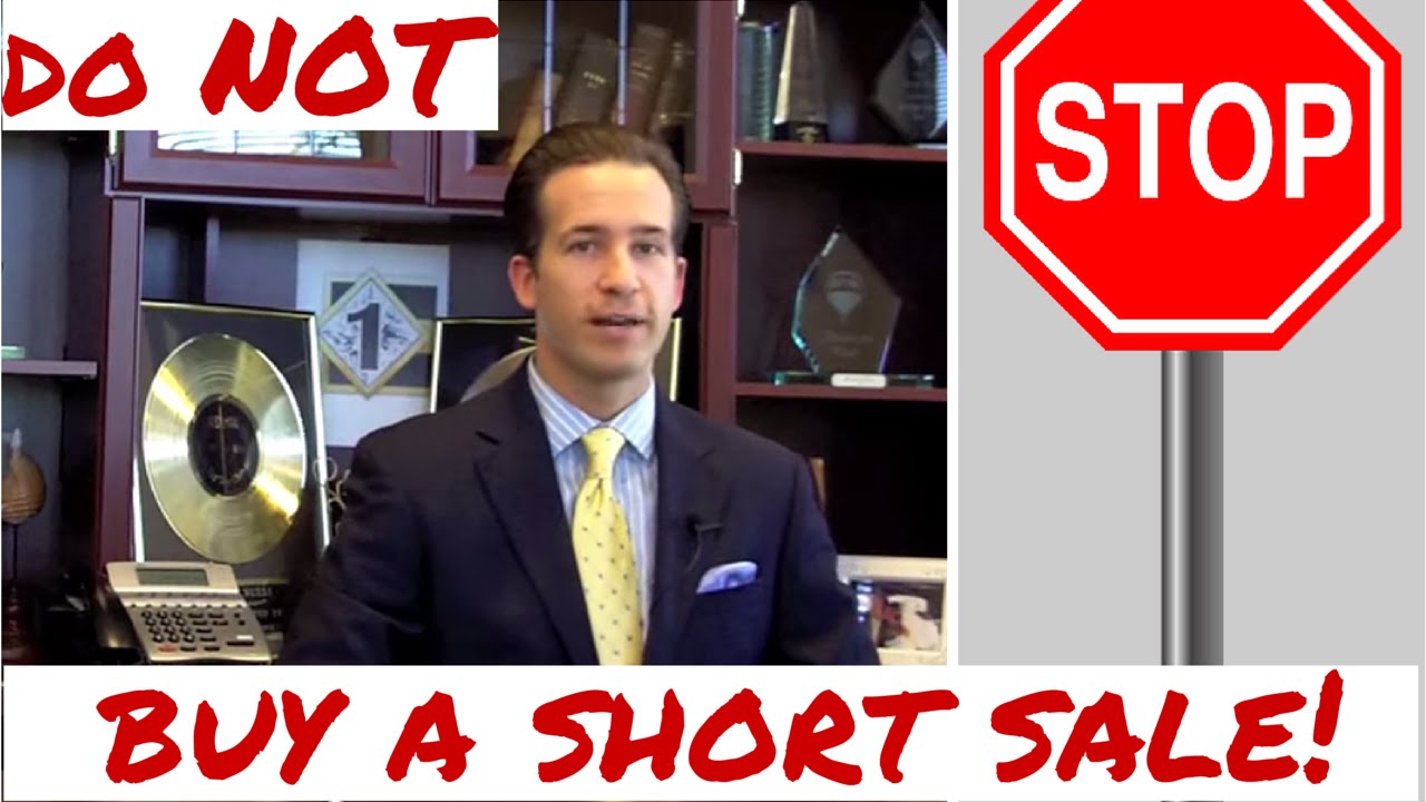 Short sale - Do NOT buy one!  Short sale process explained quickly - 2017