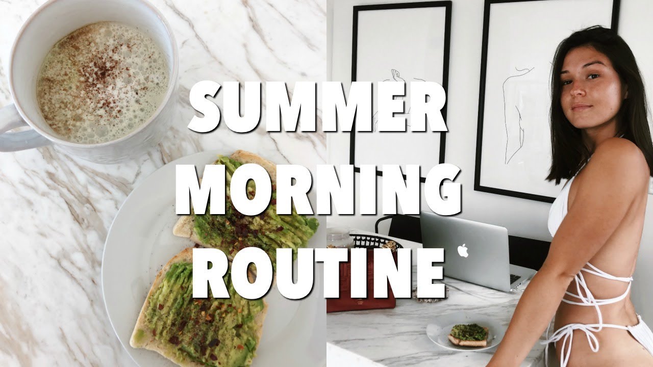 HEALTHY SUMMER MORNING ROUTINE