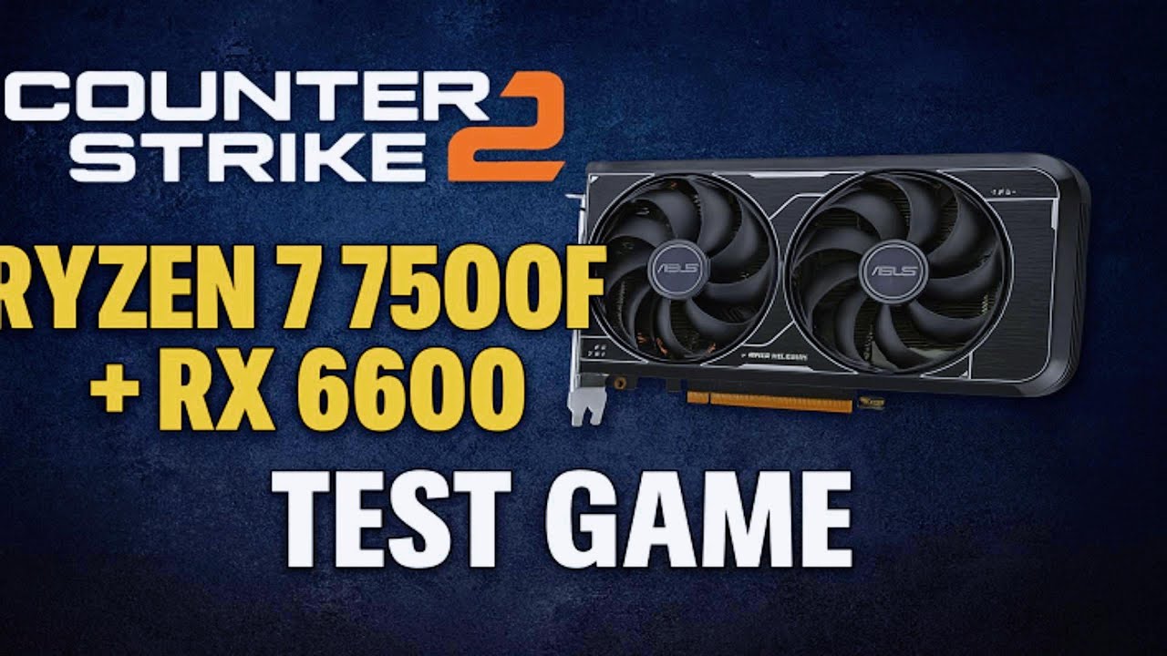 CS2: rx 6600 asus + r5 7500f in 2025