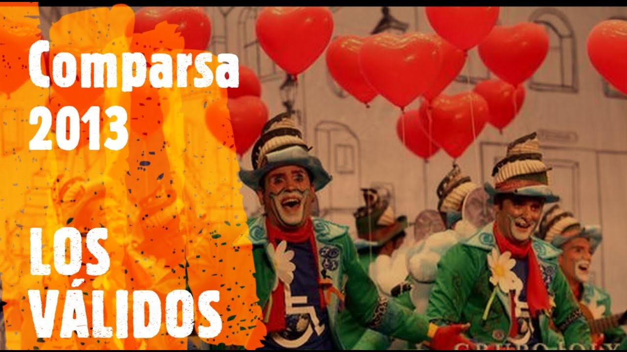 Comparsa LOS VÁLIDOS (2013) SIN CORTES - Todos los pasodobles y presentación (sonido HQ)